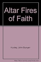 Altar Fires of Faith B0007EL684 Book Cover