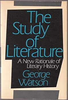 Paperback The Study of Literature: a New Rationale of Literary History Book