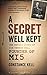 Produktbild A Secret Well Kept: The Untold Story of Sir Vernon Kell, Founder of MI5