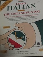 Learn Italian the Fast and Fun Way 0812076850 Book Cover