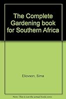 The Complete Gardening book for Southern Africa B0007K3BCC Book Cover