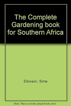 Hardcover The Complete Gardening book for Southern Africa Book