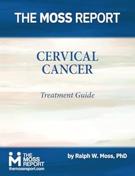 Paperback The Moss Report - Cervical Cancer Treatment Guide Book