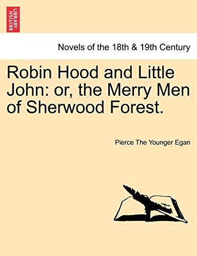 Robin Hood and Little John: Or, the Merry Men of Sherwood Forest.