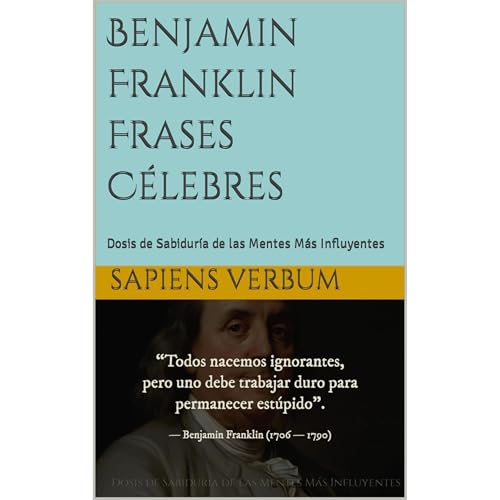 Benjamin Franklin Frases C&eacute;lebres Audiolibro Por Sapiens Verbum arte de portada