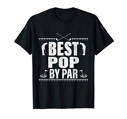 Uomo Best Pop By Par Father's Day Gifts Golf Lover Golfer golfing Maglietta