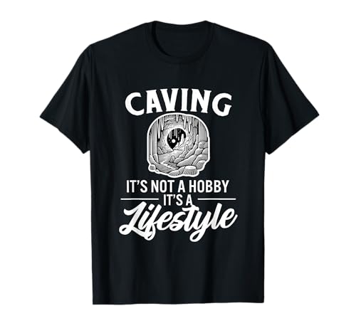 Caving It's Not a Hobby It's a Lifestyle Caver T-Shirt