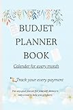 BUDJET PLANNER BOOK: Track your every payment