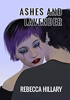 Ashes and Lavender 1326197215 Book Cover