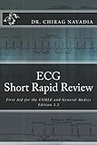 ECG Short Rapid Review: For The NonCardiologists & USMLE, Edition 2.2