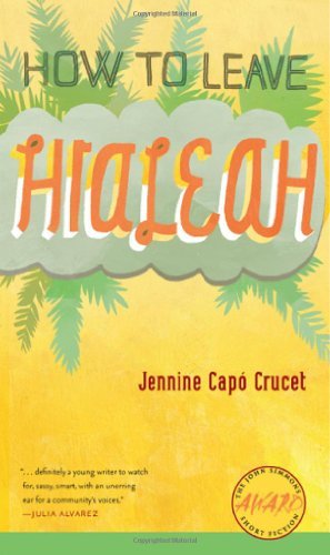 How to Leave Hialeah (Iowa Short Fiction Award)