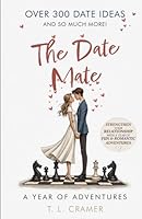 The Date Mate: A Year of Adventures 1629860344 Book Cover