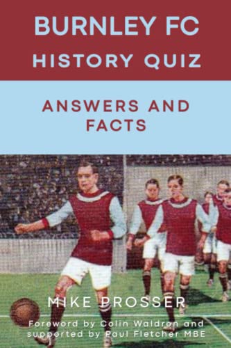 Preisvergleich Produktbild Burnley FC History Quiz Answers and Facts