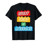 Everything s Awesome For The Eternal Optimist T-Shirt