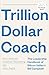 Trillion Dollar Coach