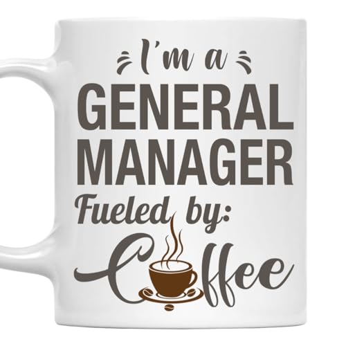I'm a General Manager Mug, Fueled by Coffee Cup 11oz White Ceramic Gift