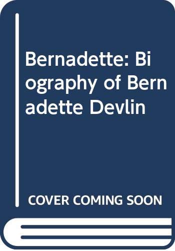 Bernadette: The story of Bernadette Devlin 034016543X Book Cover