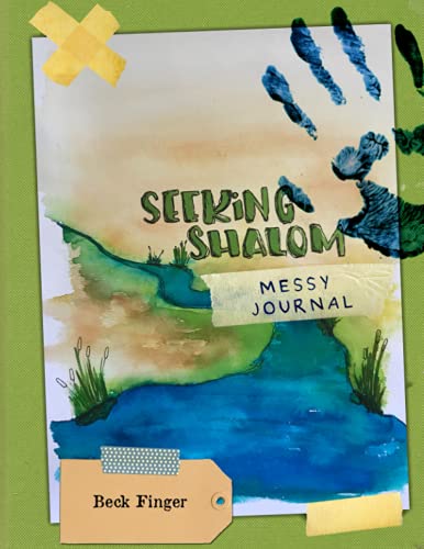 Seeking Shalom: Messy Journal