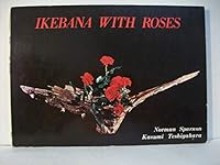 Ikebana with Roses 0882542567 Book Cover