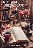 ENTRE VINO, LIBROS Y CAFÉ: TRADUCCIÓN MEJORADA