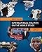 International Politics on the World Stage [Paperback] [Jan 01, 2008] ROURKE, JOHN T.