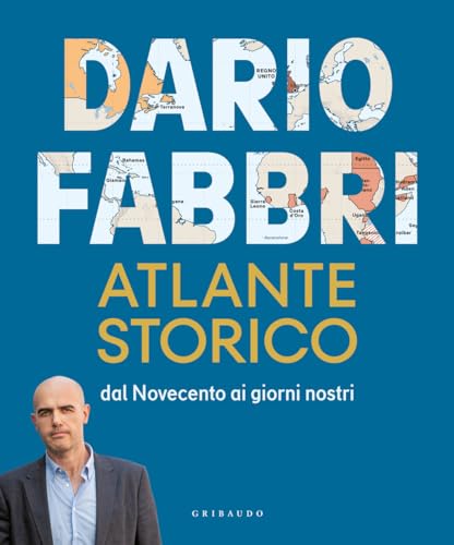 Atlante storico. Dal Novecento ai giorni nostri