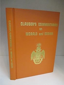 Hardcover Clausens Commentaries on Morals & Dogma Book