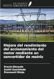  Mejora del rendimiento del accionamiento del motor mediante un convertidor de matriz