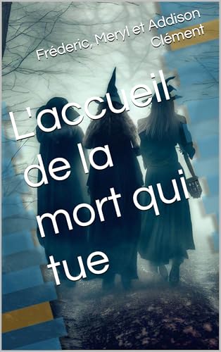 L'accueil de la mort qui tue (Le Club des Mystérieuses Enquêtes) (French Edition)