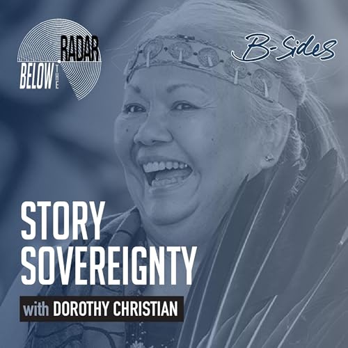 Page de couverture de Story Sovereignty — with Dorothy Christian