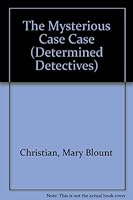The Mysterious Case Case (Determined Detectives) 0816713111 Book Cover