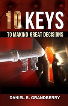 Paperback 10 Keys to Making Great Decisions Book