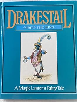 Hardcover Drakestaill Visits the King: A Magic Lantern Fairy Tale Book