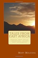 Tales From East Africa: Fables that build character, values and judgement. 1453717617 Book Cover