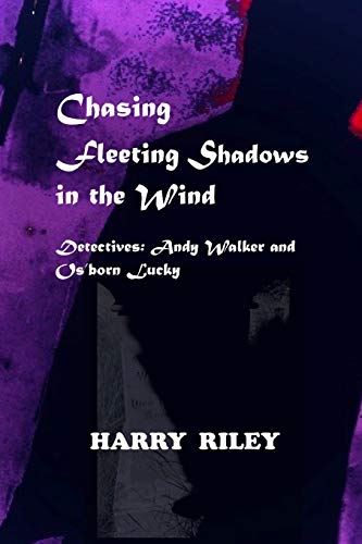 CHASING FLEETING SHADOWS IN THE WIND