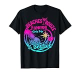 Beaches Booze Besties Girls Trip Florida 2026 Womens Weekend T-Shirt