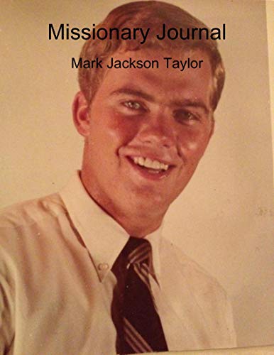 Missionary Journal: Mark Jackson Taylor (English Edition) - Taylor, Mark