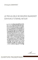 LE PAS AU DELA DE MAURICE BLANCHOT ECRITURE ET ETERNEL RETOUR (French Edition) 2296544495 Book Cover