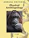 Physical Anthropology 08/09 (Annual Editions)