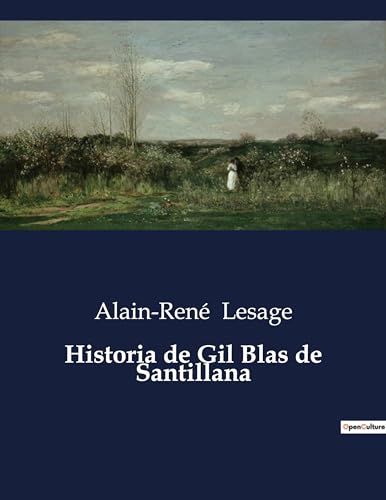Historia de Gil Blas de Santillana (Spanish Edition)
