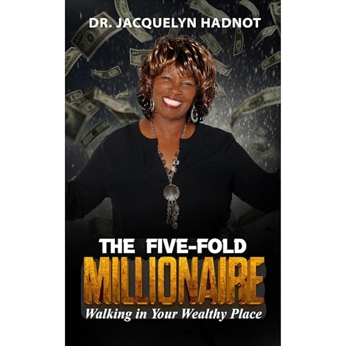 The Five-Fold Millionaire: Walking in Your Wealthy Place Audiolibro Por Jacquelyn Hadnot arte de portada