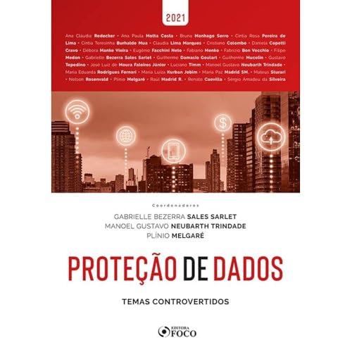 PROTEÇÃO DE DADOS: TEMAS CONTROVERTIDOS - 1ª ED - 2021