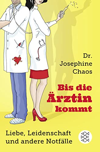Bis die Ärztin kommt: Liebe, Leidenschaft und