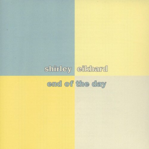 End Of The Day [Audio CD] Eikhard, Shirley