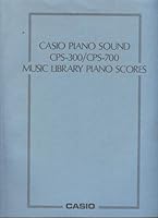 Casio Piano Sound CPS-300/CPS-700 Music Library Piano Scores B001QVZFFM Book Cover
