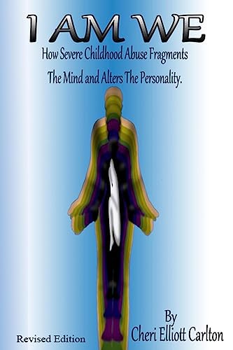 I Am We: How Severe Childhood Abuse Fragments the Mind and Alters the Personality