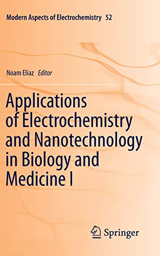 Applications of Electrochemistry and Nanotechnology in Biology and Medicine I (Modern Aspects of Electrochemistry, 52)