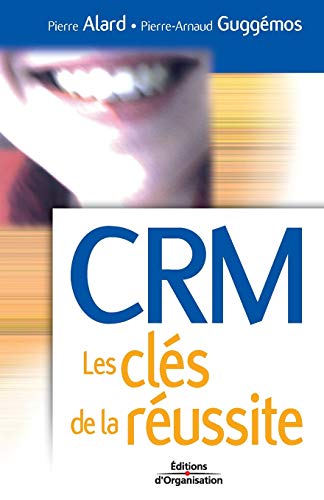 Télécharger CRM - Les clés de la réussite PDF Ebook En Ligne