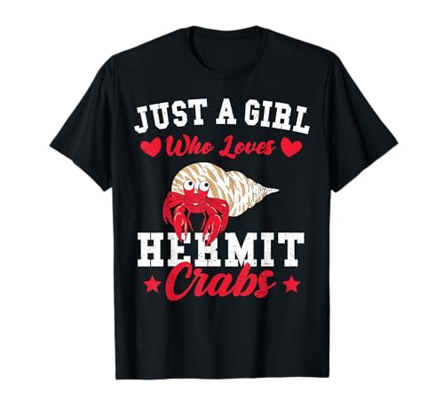 Paguro: Just A Girl Who Loves Hermit Crabs - Granchio Maglietta