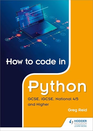 How to code in Python: GCSE, iGCSE, National 4/5 and Higher view 2
